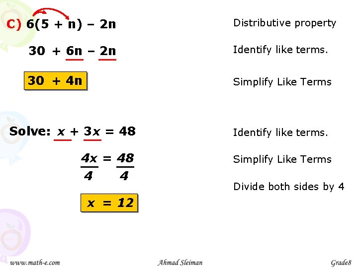 C) 6(5 + n) – 2 n Distributive property 30 + 6 n –