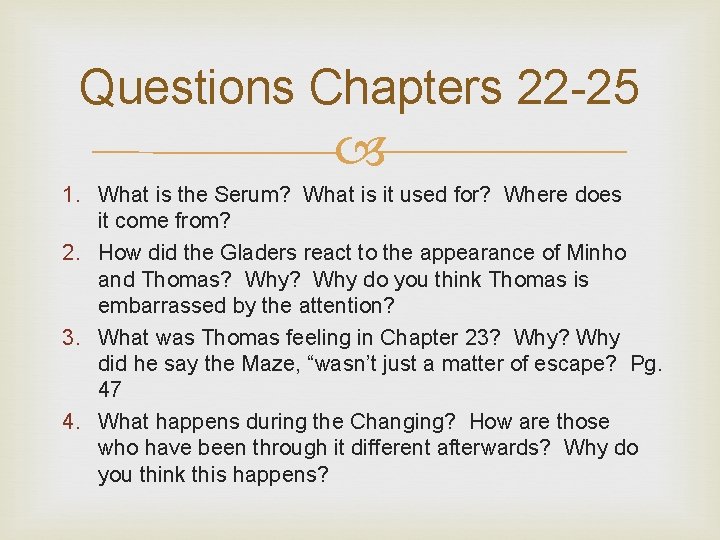 Questions Chapters 22 -25 1. What is the Serum? What is it used for?