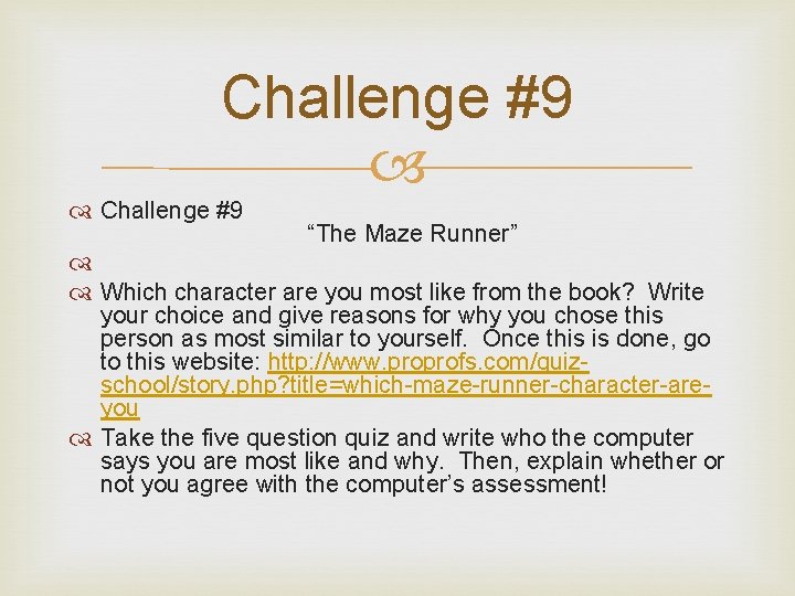 Challenge #9 “The Maze Runner” Which character are you most like from the book?