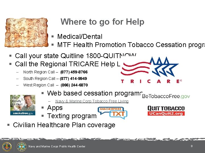 Where to go for Help § Medical/Dental § MTF Health Promotion Tobacco Cessation progra