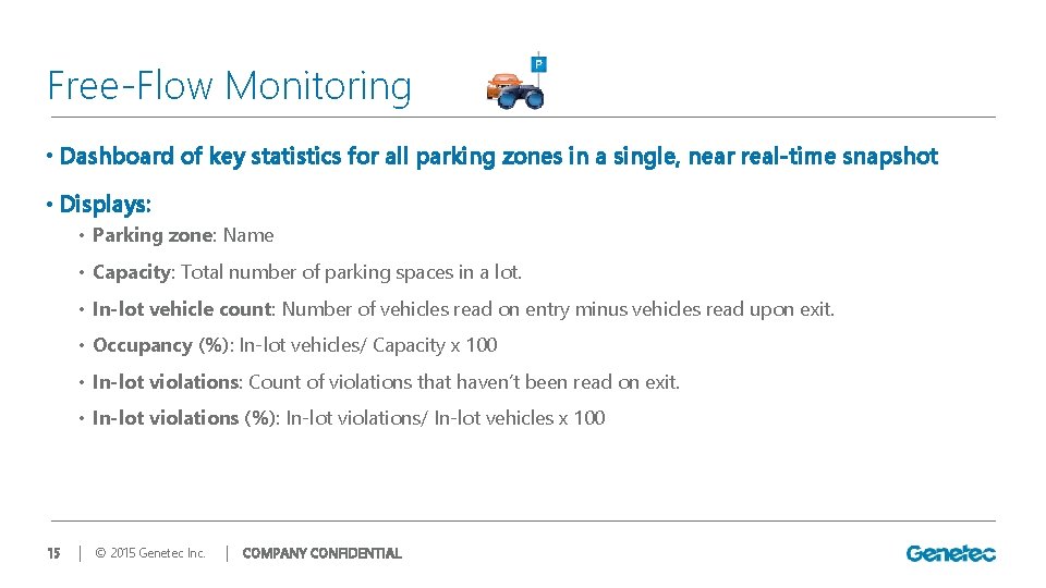 Free-Flow Monitoring • Dashboard of key statistics for all parking zones in a single,