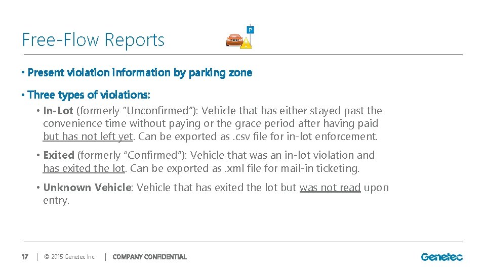 Free-Flow Reports • Present violation information by parking zone • Three types of violations: