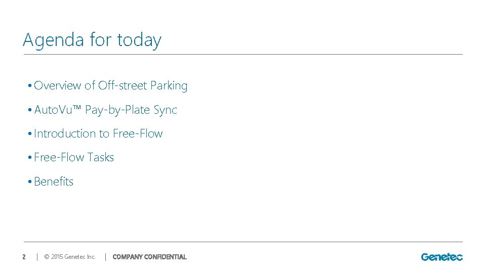 Agenda for today • Overview of Off-street Parking • Auto. Vu™ Pay-by-Plate Sync •