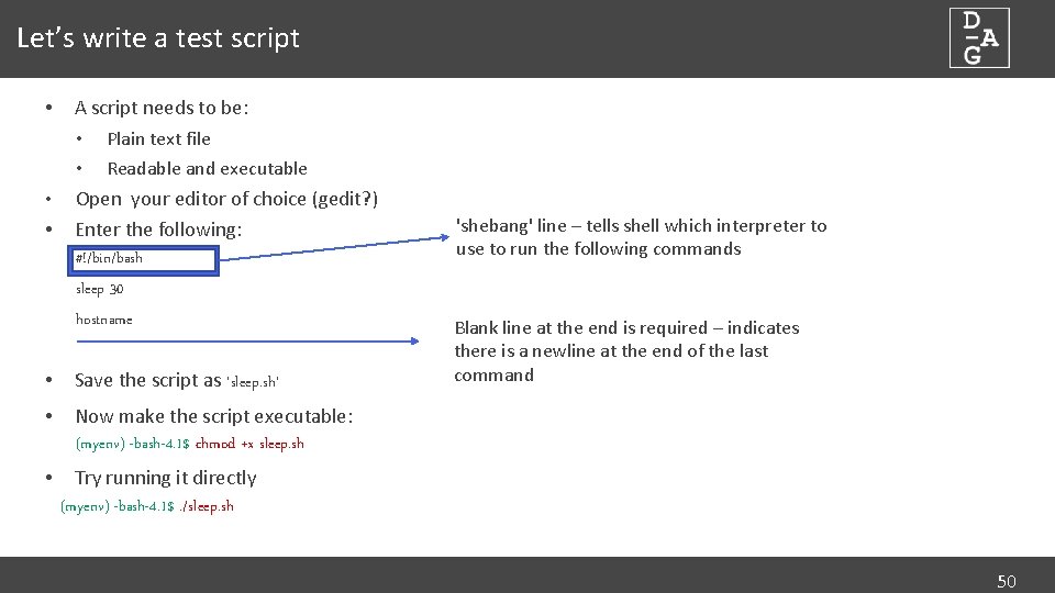 Let’s write a test script • • • A script needs to be: •