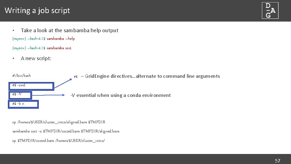 Writing a job script Take a look at the sambamba help output (myenv) –bash-4.