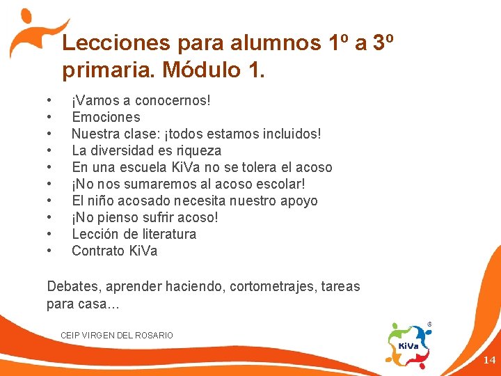 Lecciones para alumnos 1º a 3º primaria. Módulo 1. • • • ¡Vamos a