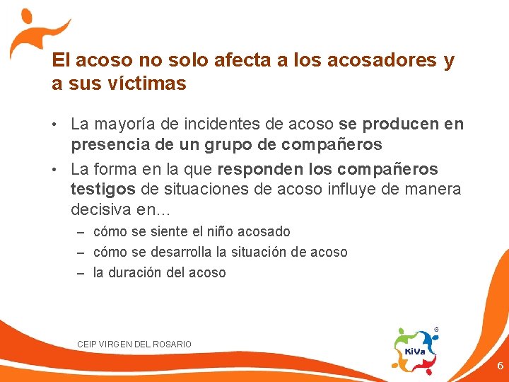 El acoso no solo afecta a los acosadores y a sus víctimas • La