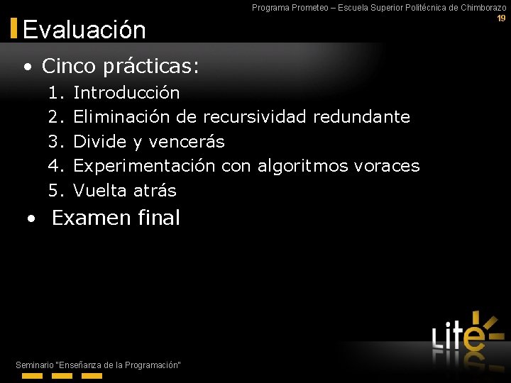 Evaluación Programa Prometeo – Escuela Superior Politécnica de Chimborazo 19 • Cinco prácticas: 1.