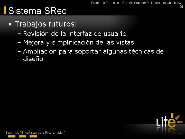 Sistema SRec Programa Prometeo – Escuela Superior Politécnica de Chimborazo 26 • Trabajos futuros: