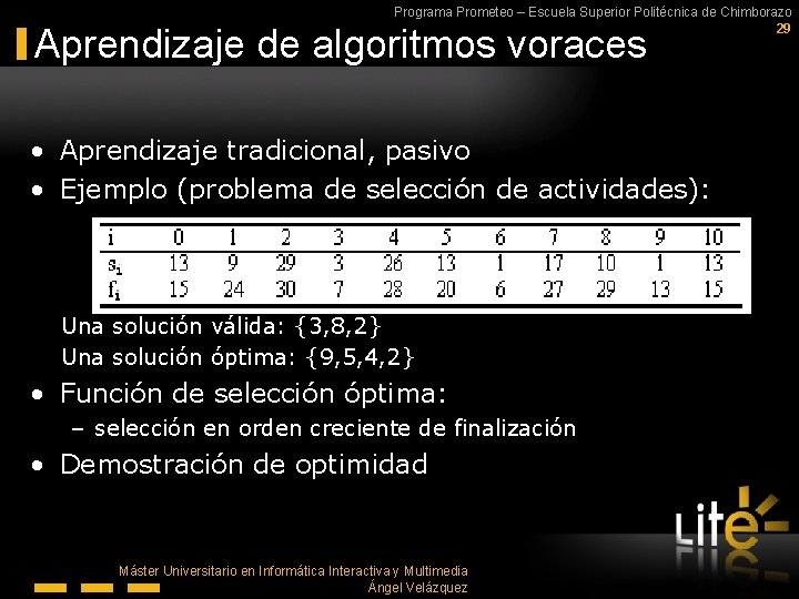 Programa Prometeo – Escuela Superior Politécnica de Chimborazo 29 Aprendizaje de algoritmos voraces •