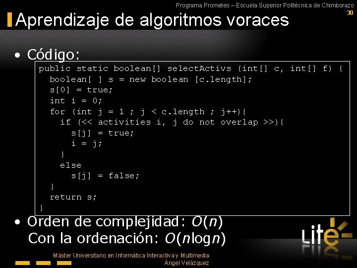 Programa Prometeo – Escuela Superior Politécnica de Chimborazo 30 Aprendizaje de algoritmos voraces •