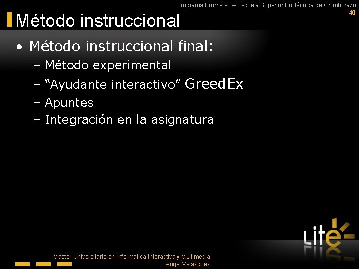 Programa Prometeo – Escuela Superior Politécnica de Chimborazo 40 Método instruccional • Método instruccional