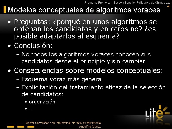 Programa Prometeo – Escuela Superior Politécnica de Chimborazo 46 Modelos conceptuales de algoritmos voraces