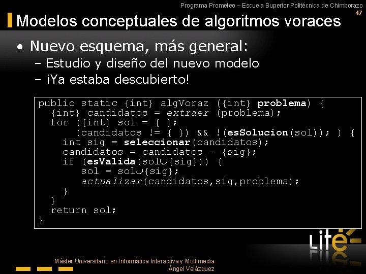 Programa Prometeo – Escuela Superior Politécnica de Chimborazo 47 Modelos conceptuales de algoritmos voraces