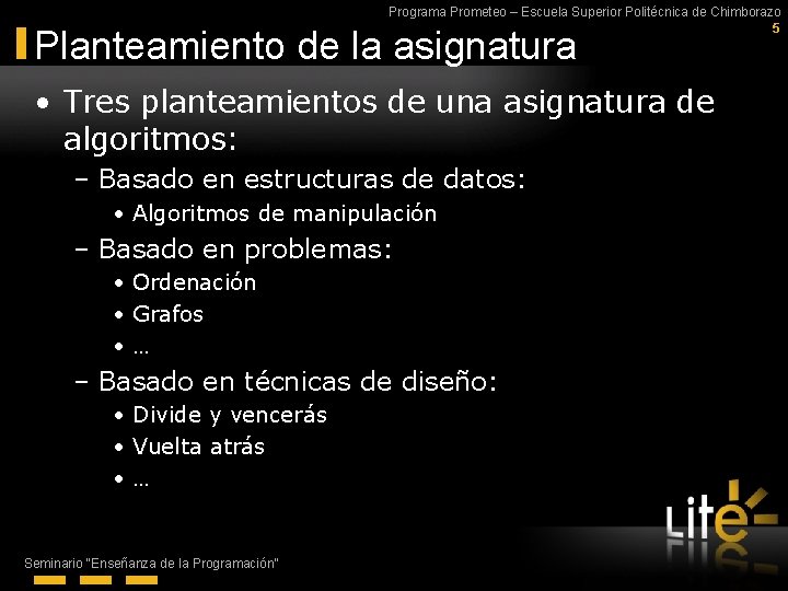 Programa Prometeo – Escuela Superior Politécnica de Chimborazo 5 Planteamiento de la asignatura •