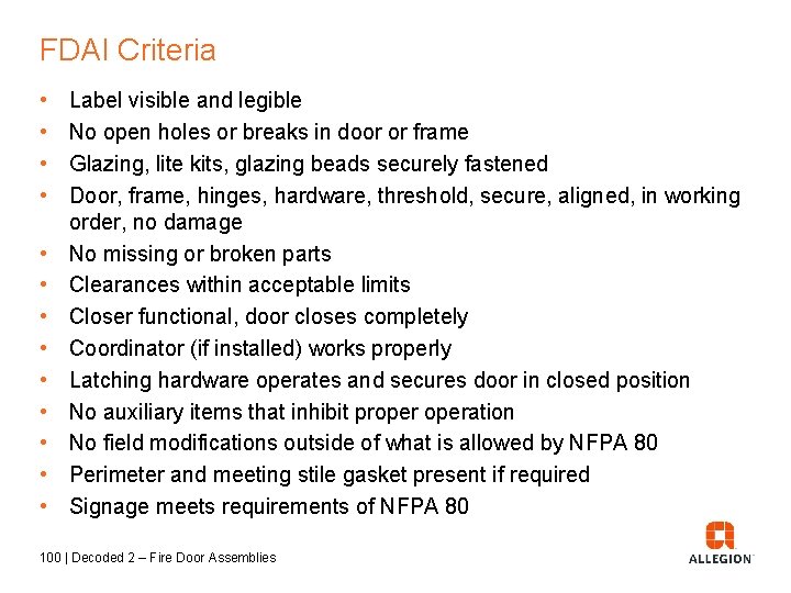 FDAI Criteria • • • • Label visible and legible No open holes or