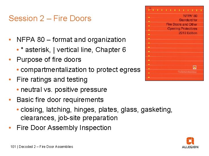 Session 2 – Fire Doors • NFPA 80 – format and organization • *