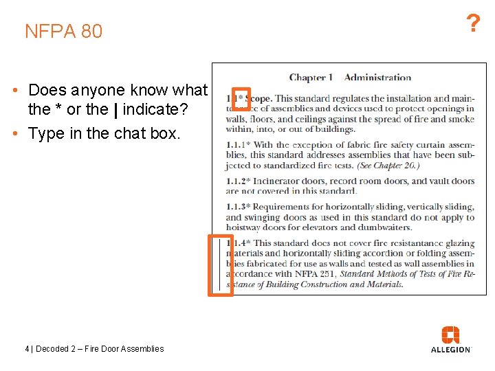 NFPA 80 • Does anyone know what the * or the | indicate? •
