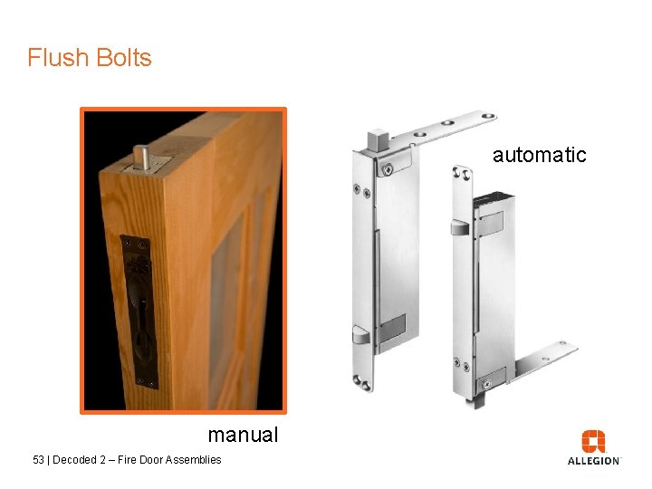 Flush Bolts automatic manual 53 | Decoded 2 – Fire Door Assemblies 