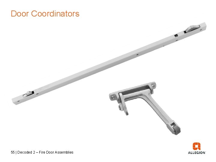 Door Coordinators 55 | Decoded 2 – Fire Door Assemblies 