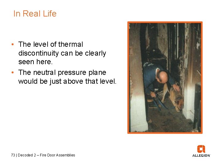 In Real Life • The level of thermal discontinuity can be clearly seen here.