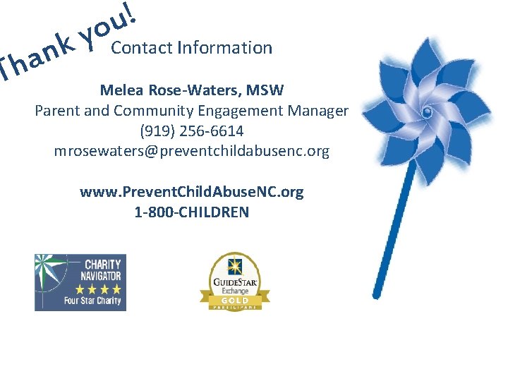 T k n ha ! u yo Contact Information Melea Rose-Waters, MSW Parent and
