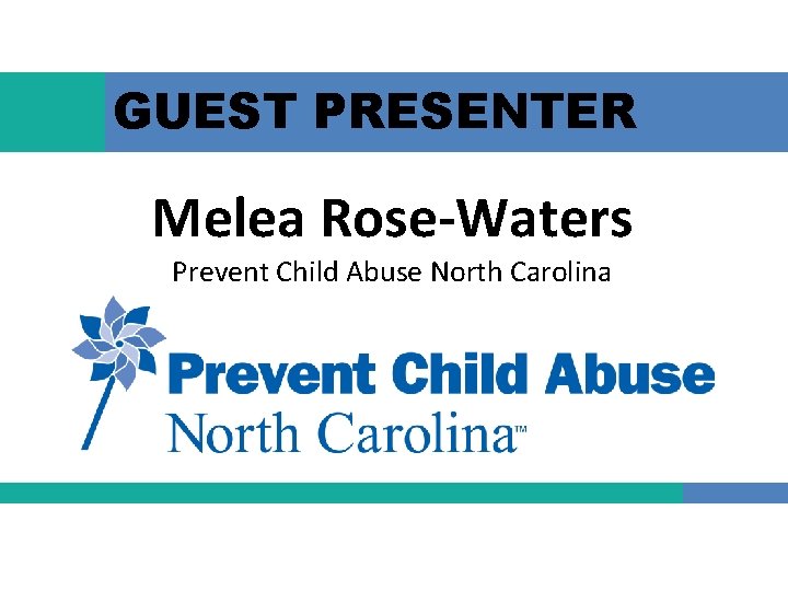 GUEST PRESENTER Melea Rose-Waters Prevent Child Abuse North Carolina 