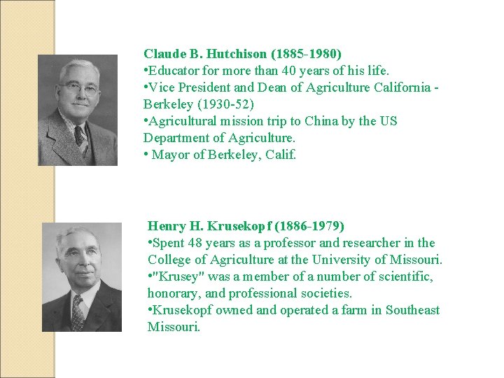 Claude B. Hutchison (1885 -1980) • Educator for more than 40 years of his