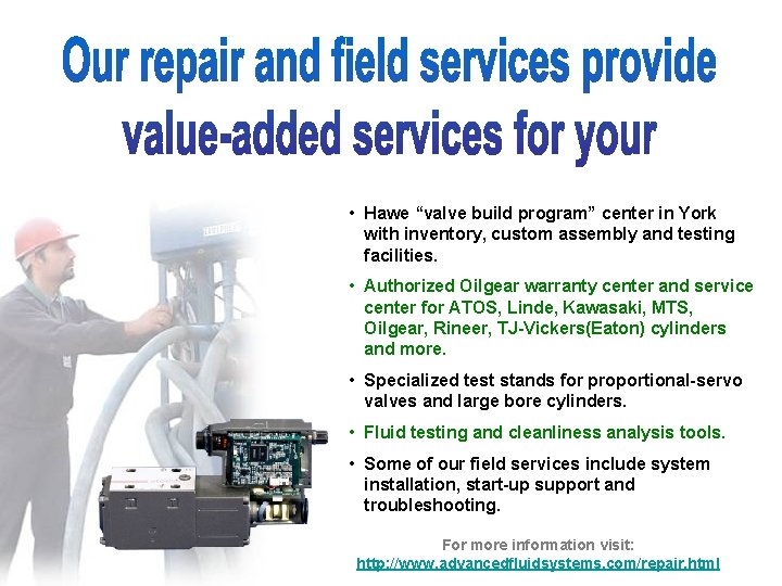  • Hawe “valve build program” center in York with inventory, custom assembly and