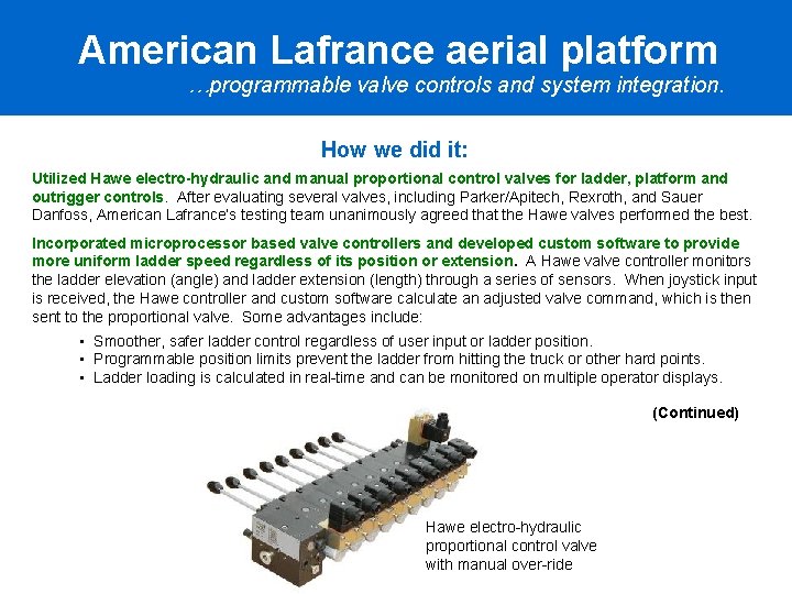 American Lafrance aerial platform …programmable valve controls and system integration. How we did it: