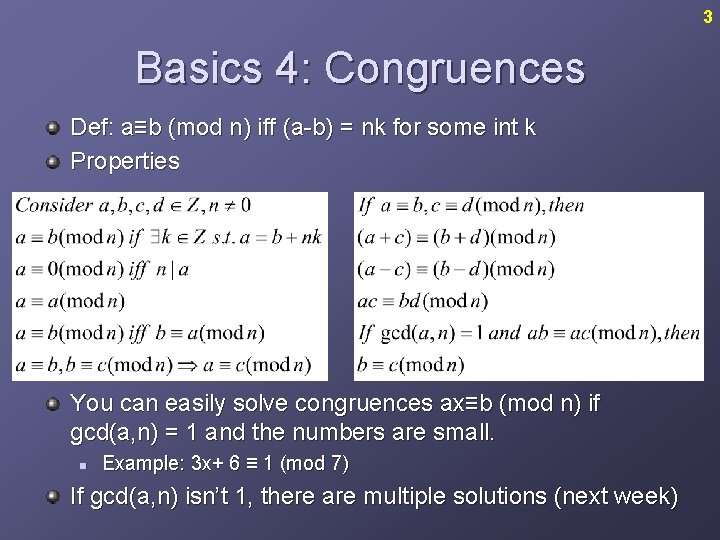 3 Basics 4: Congruences Def: a≡b (mod n) iff (a-b) = nk for some