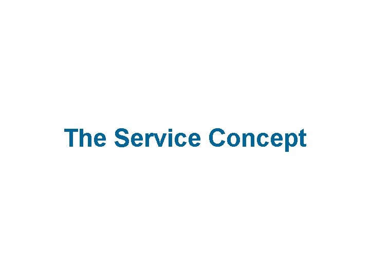 The Service Concept 