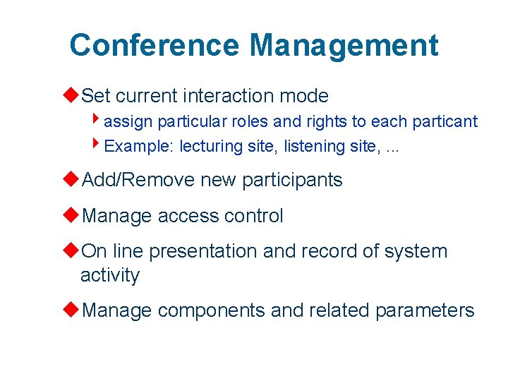 Conference Management u. Set current interaction mode 4 assign particular roles and rights to