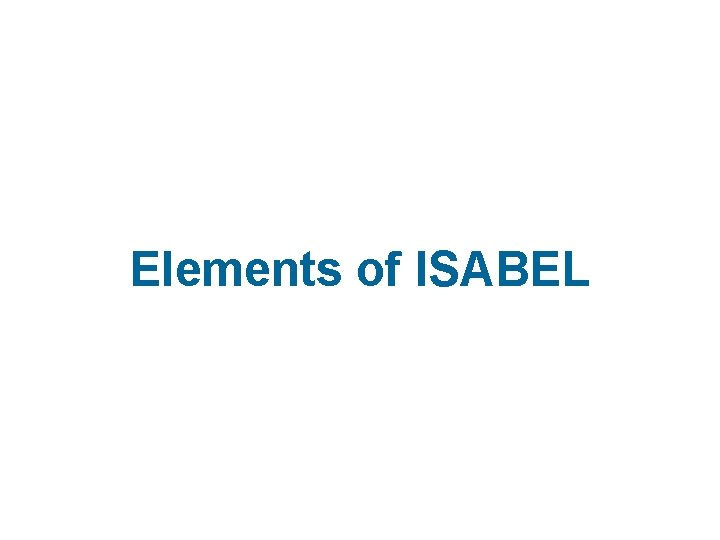 Elements of ISABEL 