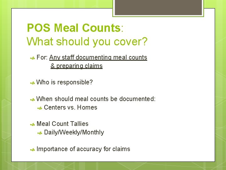 POS Meal Counts: What should you cover? For: Any staff documenting meal counts &