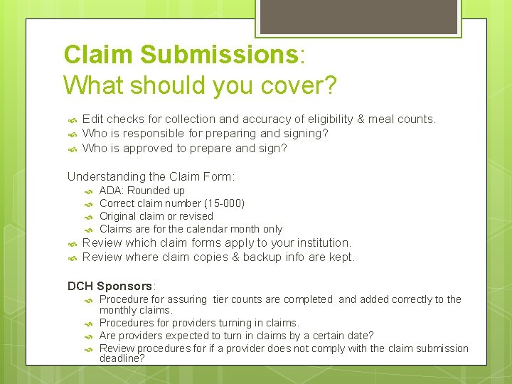 Claim Submissions: What should you cover? Edit checks for collection and accuracy of eligibility