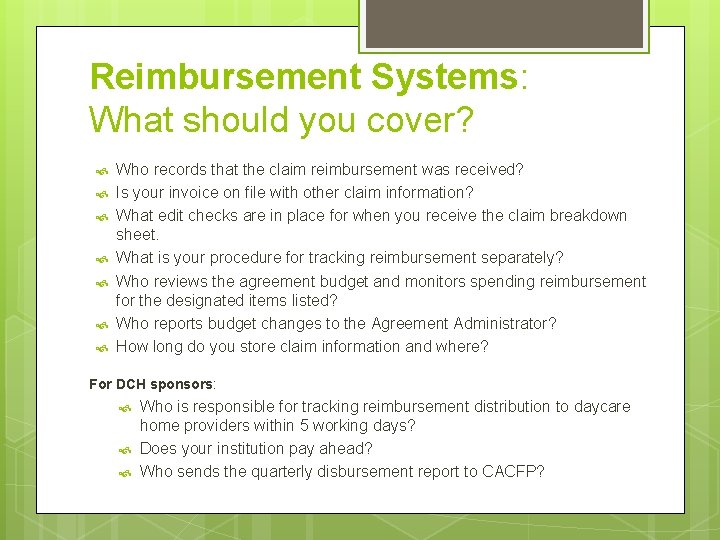 Reimbursement Systems: What should you cover? Who records that the claim reimbursement was received?