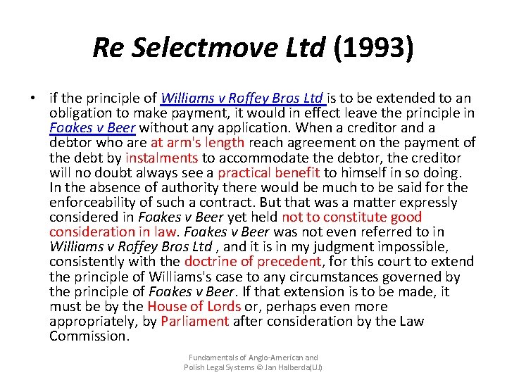 Re Selectmove Ltd (1993) • if the principle of Williams v Roffey Bros Ltd