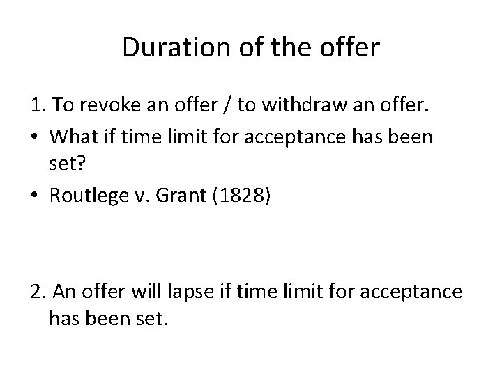 Duration of the offer 1. To revoke an offer / to withdraw an offer.