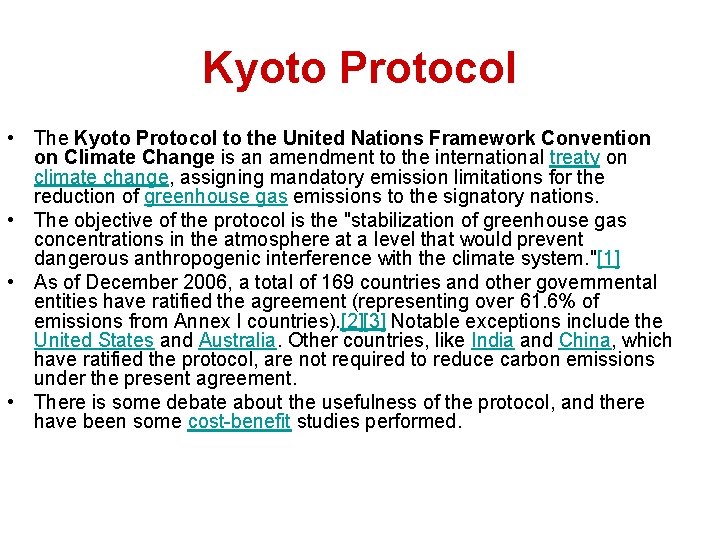 Kyoto Protocol • The Kyoto Protocol to the United Nations Framework Convention on Climate