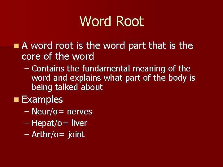 Word Root n. A word root is the word part that is the core