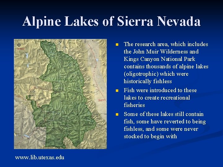 Alpine Lakes of Sierra Nevada n n n www. lib. utexas. edu The research