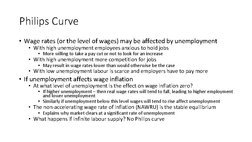 Philips Curve • Wage rates (or the level of wages) may be affected by
