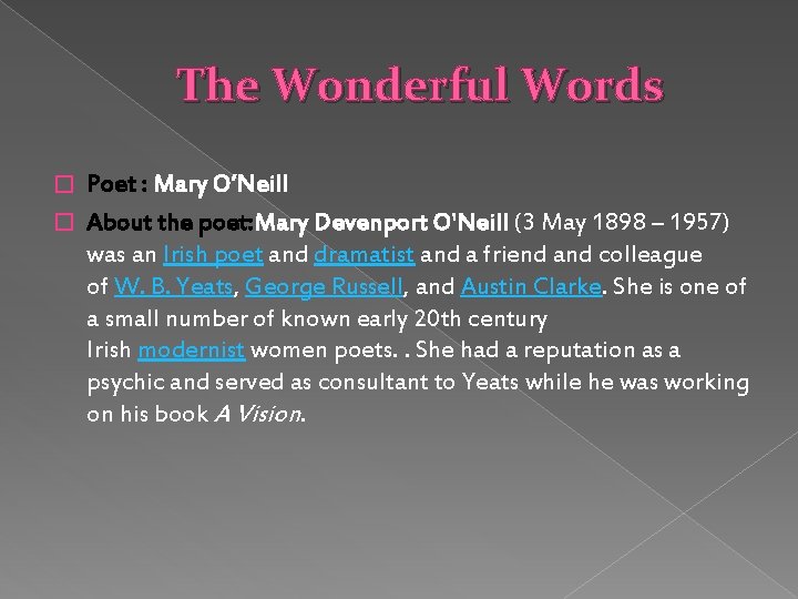 The Wonderful Words Poet : Mary O’Neill � About the poet: Mary Devenport O'Neill