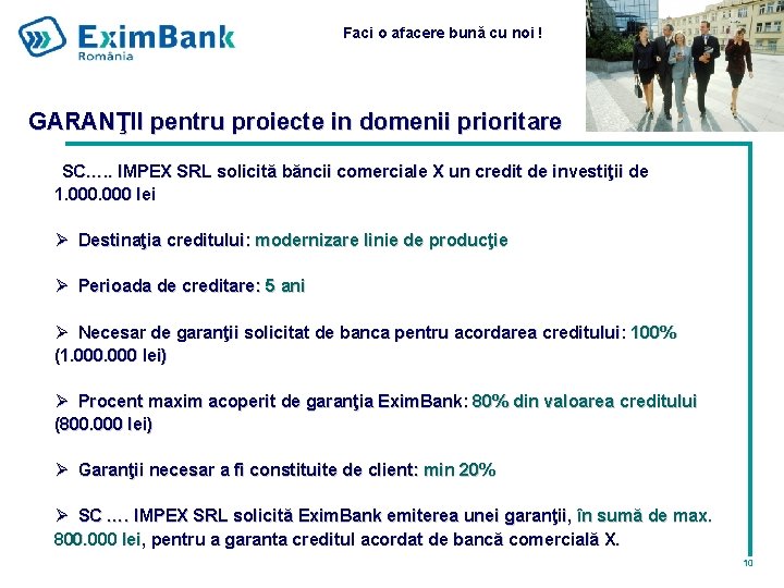 Faci o afacere bună cu noi ! GARANŢII pentru proiecte in domenii prioritare SC….