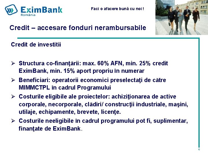 Faci o afacere bună cu noi ! Credit – accesare fonduri nerambursabile Credit de