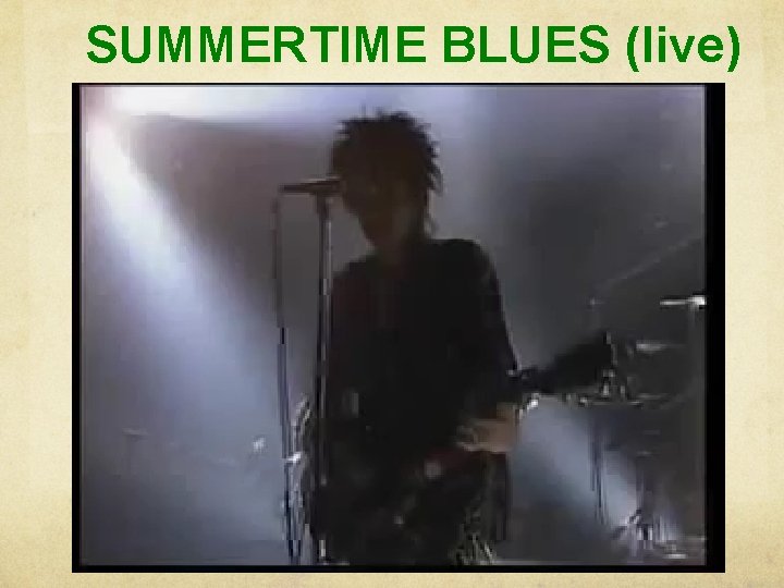 SUMMERTIME BLUES (live) 