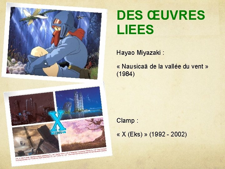DES ŒUVRES LIEES Hayao Miyazaki : « Nausicaä de la vallée du vent »