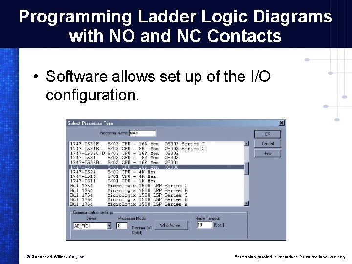 Programming Ladder Logic Diagrams with NO and NC Contacts • Software allows set up