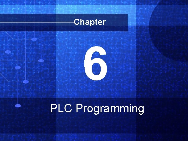 Chapter 6 PLC Programming 